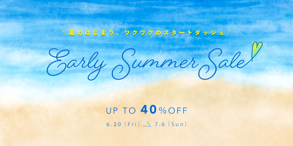 EARLY SUMMER SALE2506
