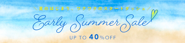 EARLY SUMMER SALE2506